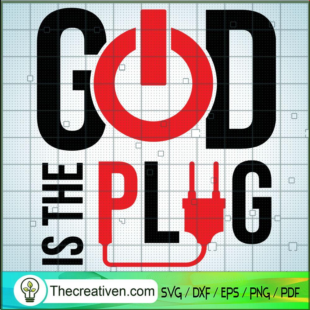 God Is The Plug SVG, God Quotes SVG, God In My Life SVG 1 God Is The Plug SVG, God Quotes SVG, God In My Life SVG