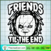 Friends Til The End SVG Cut File for Cricut & Silhouette 2 6 copy 13