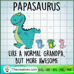 Papasaurus Like A Normal Dad SVG Cut File for Cricut