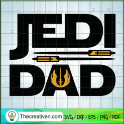 Jedi Dad SVG, Star Wars SVG, Dad In The Galaxy SVG