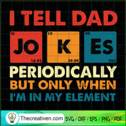 I Tell Dad Jokes Periodicall SVG Cut File for Cricut