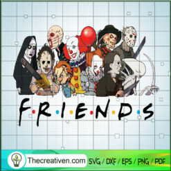 Friends Horror Movie Creepy  SVG Cut File for Cricut