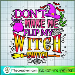 Dont Make Me Flip My Witch Switch SVG Cut File for Cri Design 44813