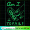 Am I Born To Fail Walking SVG, Walk On The Street SVG, Walking SVG 2 38 copy 11