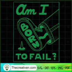 Am I Born To Fail Walking SVG, Walk On The Street SVG, Walking SVG