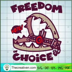 Freedom Choice Vote Mousetrap SVG, Trapping SVG, Danger Trap SVG