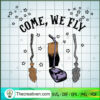 Come We Fly Hocus Pocus Broo SVG Cut File for Cricut 2 15 copy 15