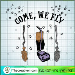 Come We Fly Hocus Pocus Broo SVG Cut File for Cricut
