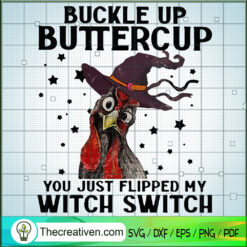 Chicken Buckle Up Buttercup  SVG Cut File for Cricut