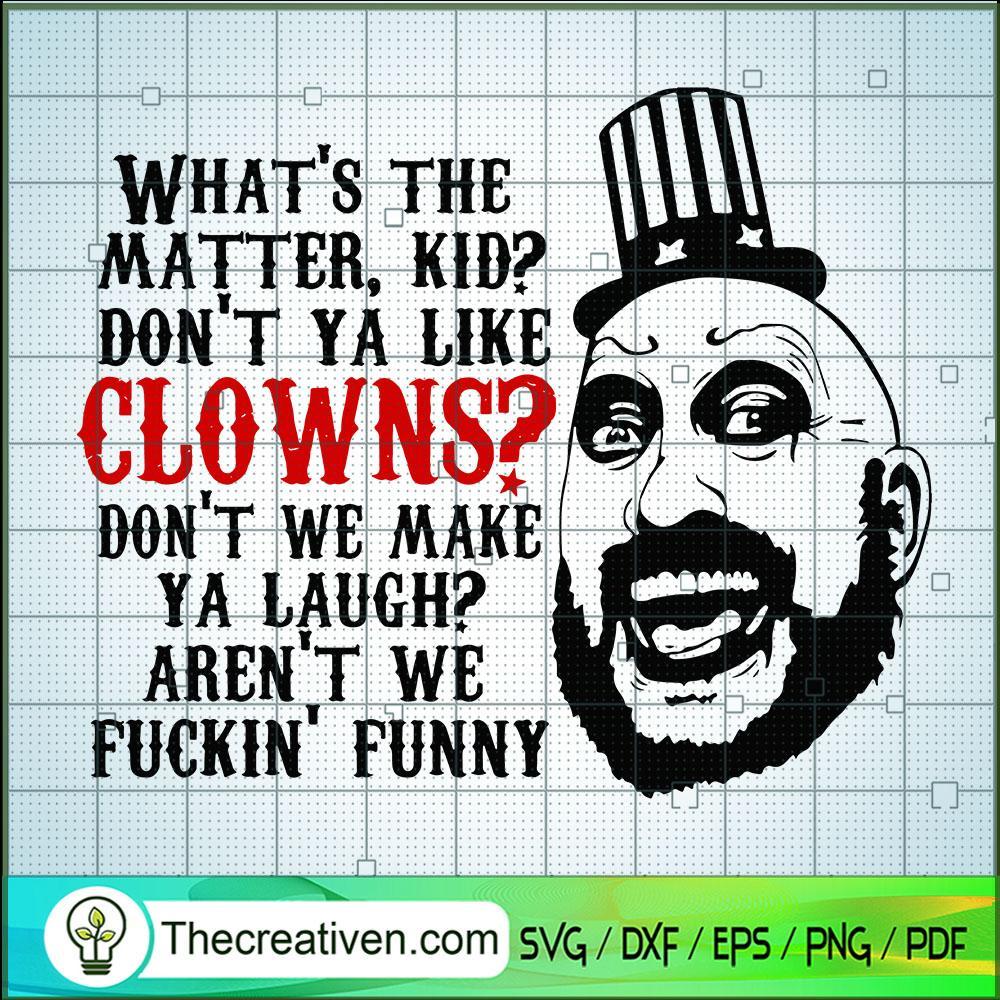 Dont Ya Like Clowns SVG, Captain Spaulding SVG, Halloween SVG 1 Dont Ya Like Clowns SVG, Captain Spaulding SVG, Halloween SVG