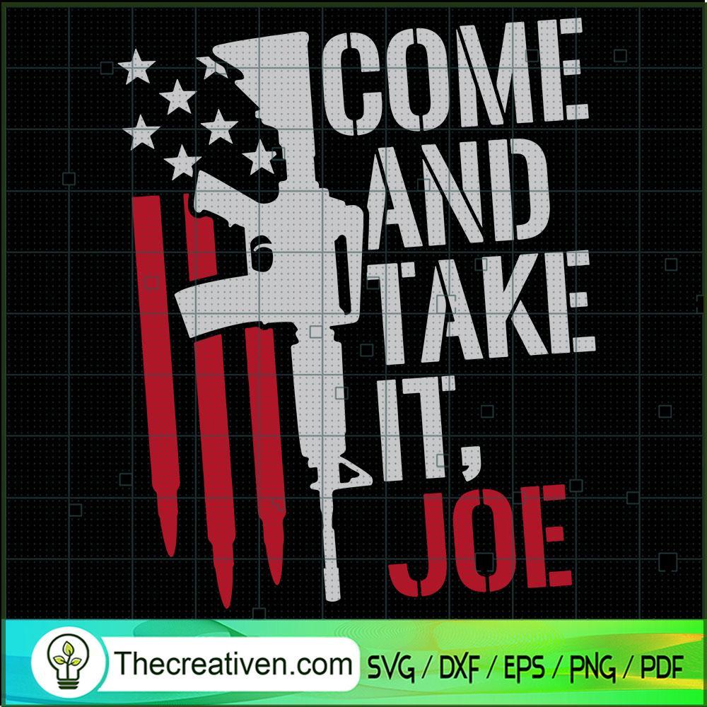 Come And Take It SVG, USA Flag SVG, Shooting Gun SVG 1 Come And Take It SVG, USA Flag SVG, Shooting Gun SVG