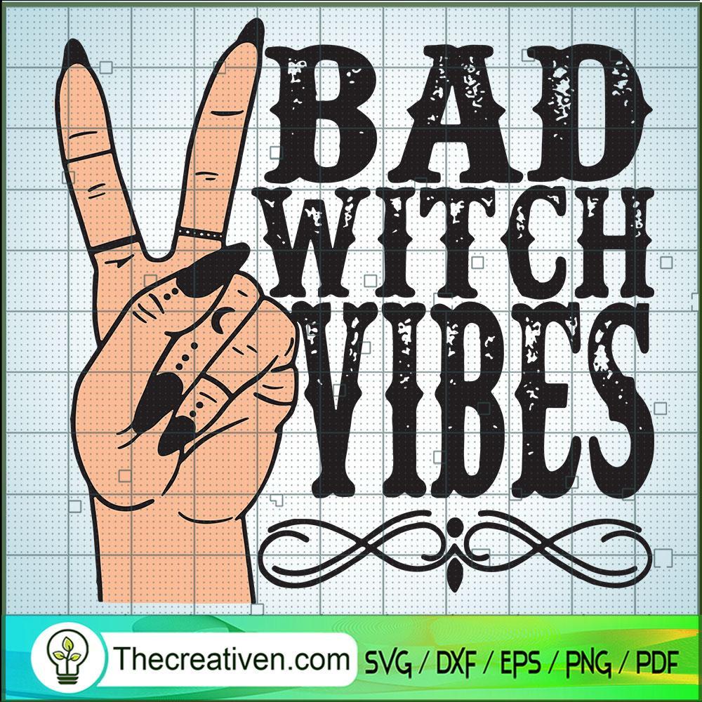 Bad Witch Vibes SVG, Witch SVG, Halloween SVG 1 Bad Witch Vibes SVG, Witch SVG, Halloween SVG