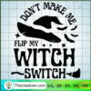 Dont Make Me Flip SVG Cut File for Cricut & Silhouette 2 92 copy 3