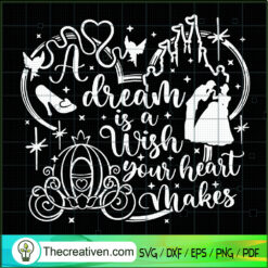 A Dream Is a Wish Your Heart Makes SVG Cut File for Cr Design 44355