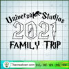 2021 Family Trip SVG, Family Vacation SVG, Universal Studio SVG 2 3 copy 10