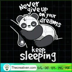 Never Give Up On Your Dream  SVG Cut File for Cricut