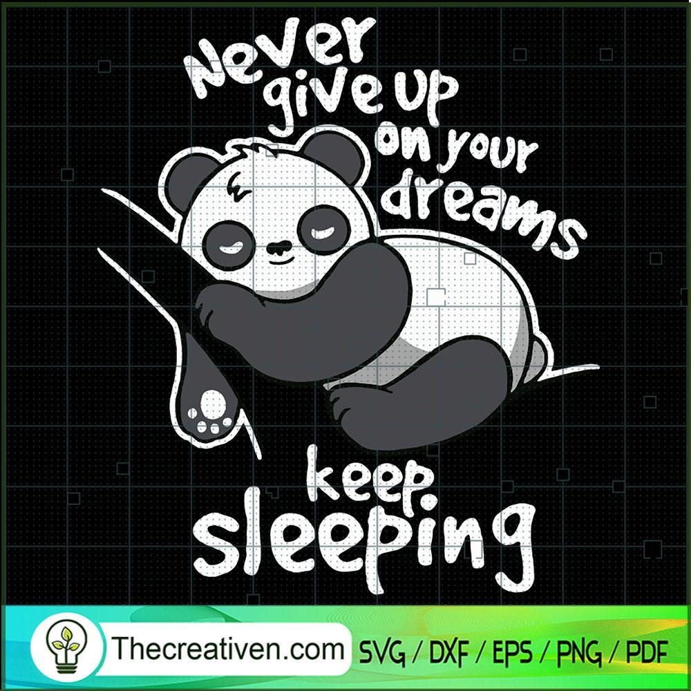 Never Give Up On Your Dream Keep Sleeping SVG, Panda Tree SVG, Panda Sleep on A Tree SVG 1 127 copy 3