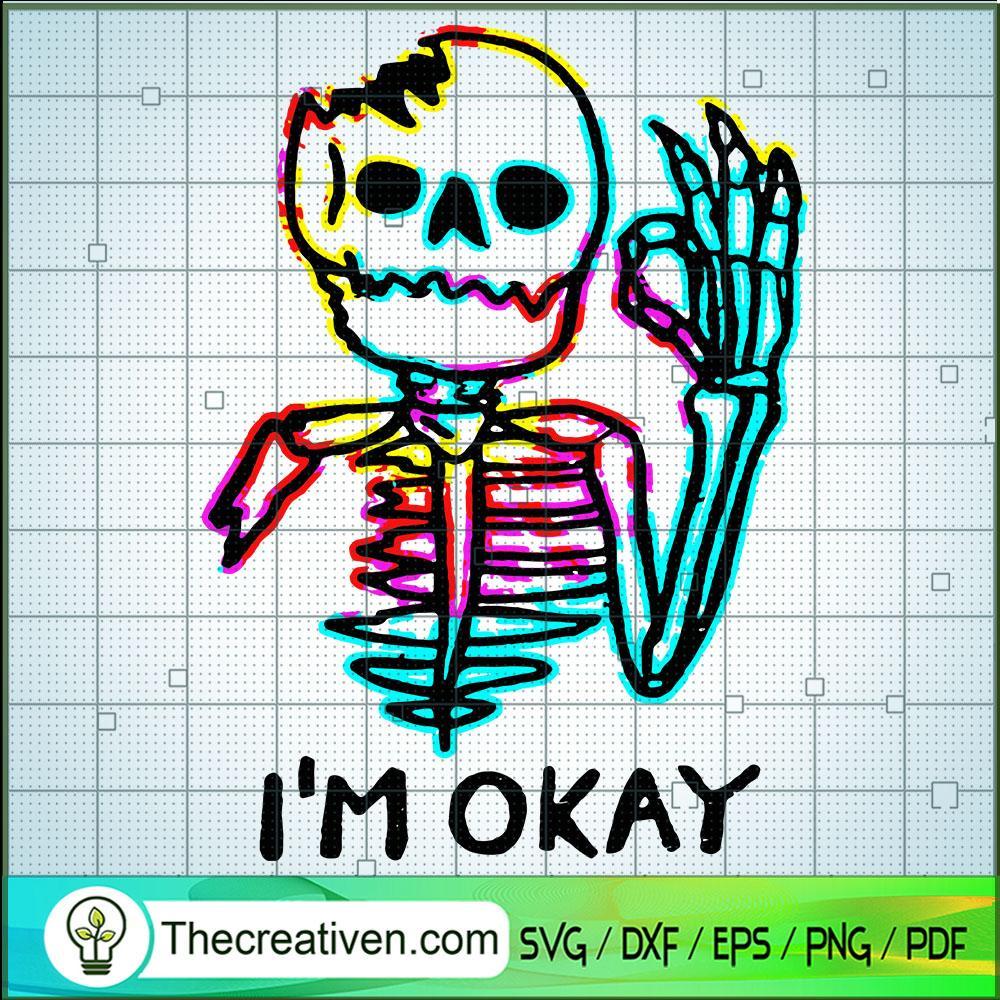 Im Ok Skeleton SVG, Neon Skeleton SVG, Broken Skeleton SVG, Halloween SVG 1 95 copy 3