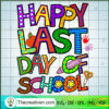 Happy Last Day Of School SVG Cut File for Cricut & Silhouette 2 88 copy 4