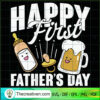 Happy First Fathers Day SVG, Milk Bottle SVG, Beer Cup Dummy SVG