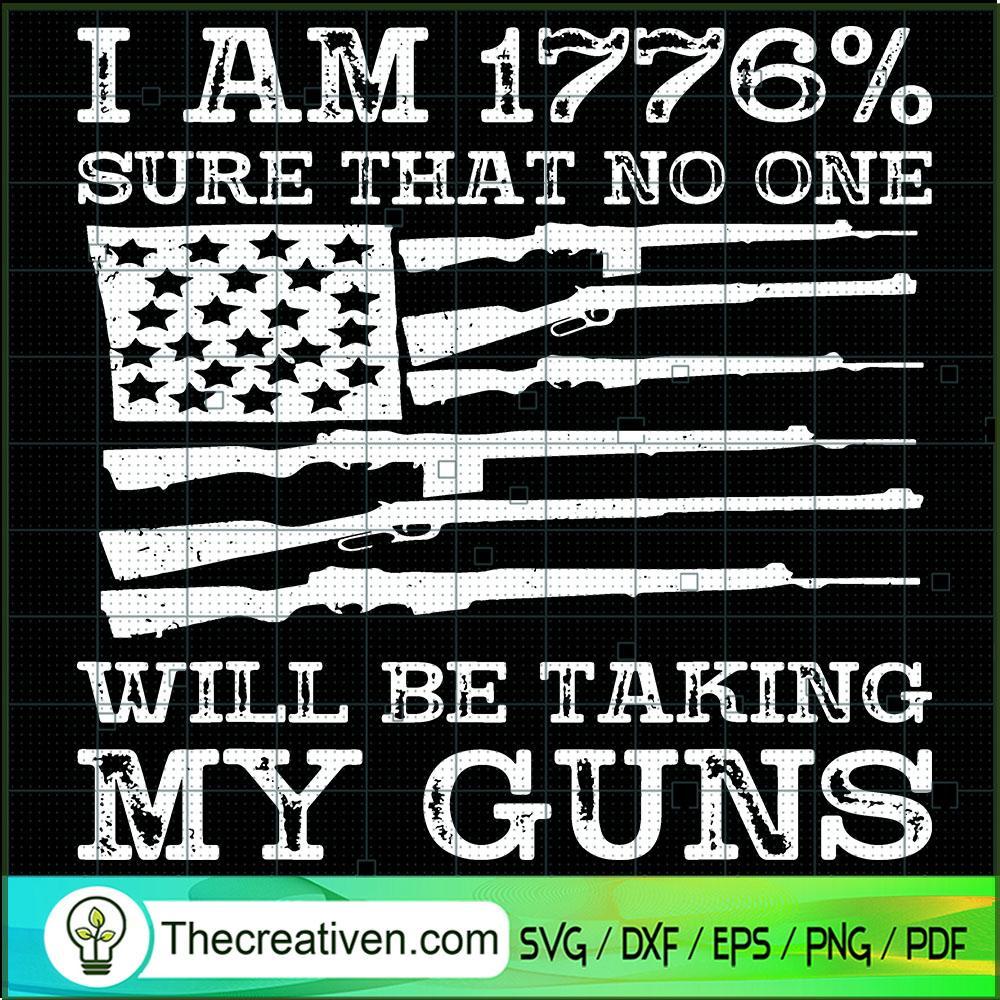 I Am 1776 Sure No One Is Tak SVG Cut File for Cricut 1 I Am 1776 Sure No One Is Tak SVG Cut File for Cricut