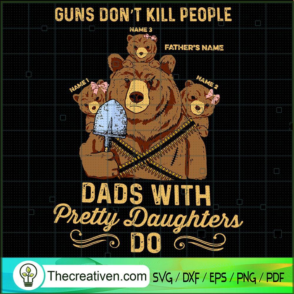 Guns Dont Kill People Dad Wi SVG Cut File for Cricut 1 Guns Dont Kill People Dad Wi SVG Cut File for Cricut