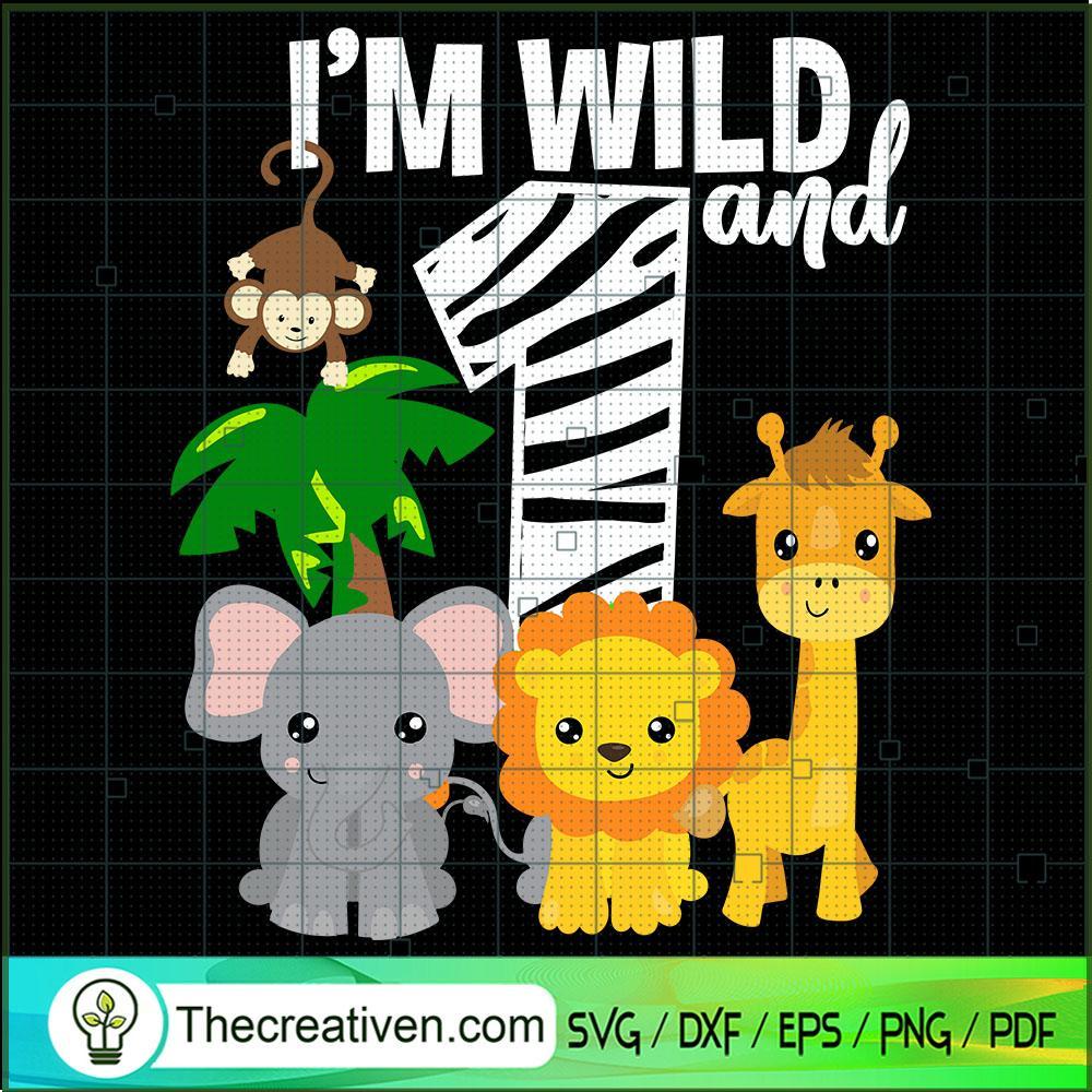 I'm Wild And One SVG, Animals SVG, Cartoon SVG 1 I'm Wild And One SVG, Animals SVG, Cartoon SVG