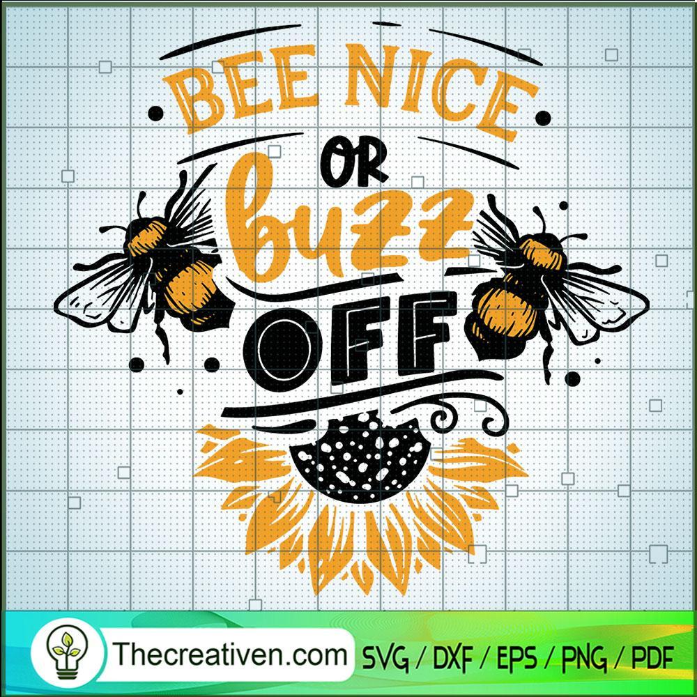 Bee Nice or Buzz Off SVG, Bee Sun Flowers SVG, Sunny Animals SVG 1 Bee Nice or Buzz Off SVG, Bee Sun Flowers SVG, Sunny Animals SVG