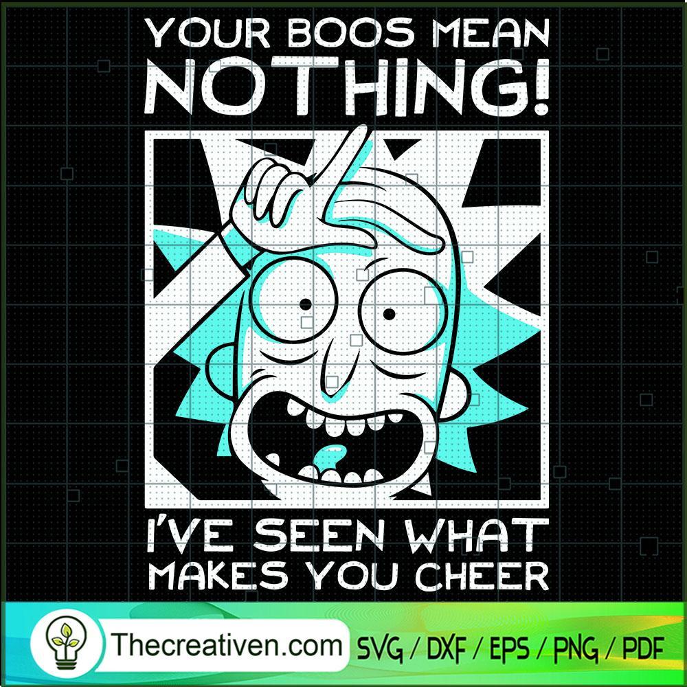 Your Boss Mean Nothing Rick SVG, Rick And Morty SVG, Cartoon SVG 1 Your Boss Mean Nothing Rick SVG, Rick And Morty SVG, Cartoon SVG