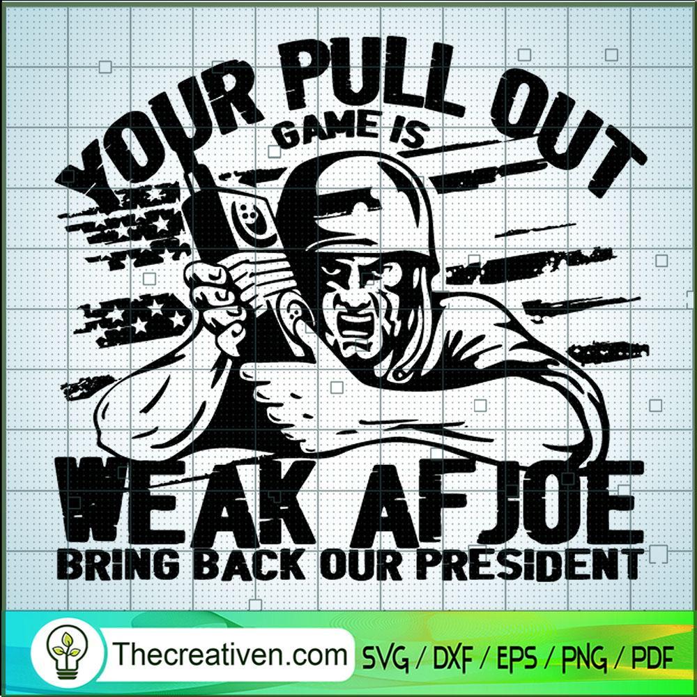 Your Pull Out Game is Weak AF SVG, Shooting SVG, US Army SVG 1 Your Pull Out Game is Weak AF SVG, Shooting SVG, US Army SVG