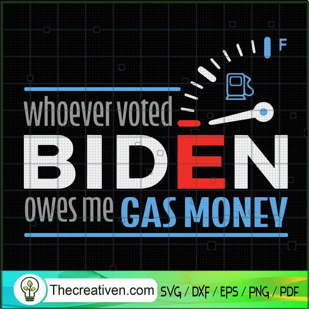 Whoever Voted Biden Owes Me SVG Cut File for Cricut 1 Whoever Voted Biden Owes Me SVG Cut File for Cricut