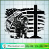 US Soldier Kneeling at Cross SVG, Veteran SVG, USA Army SVG