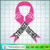 Stronger Together Cancer SVG, Cancer Awareness SVG, Never Give Up SVG 2 159 copy 1