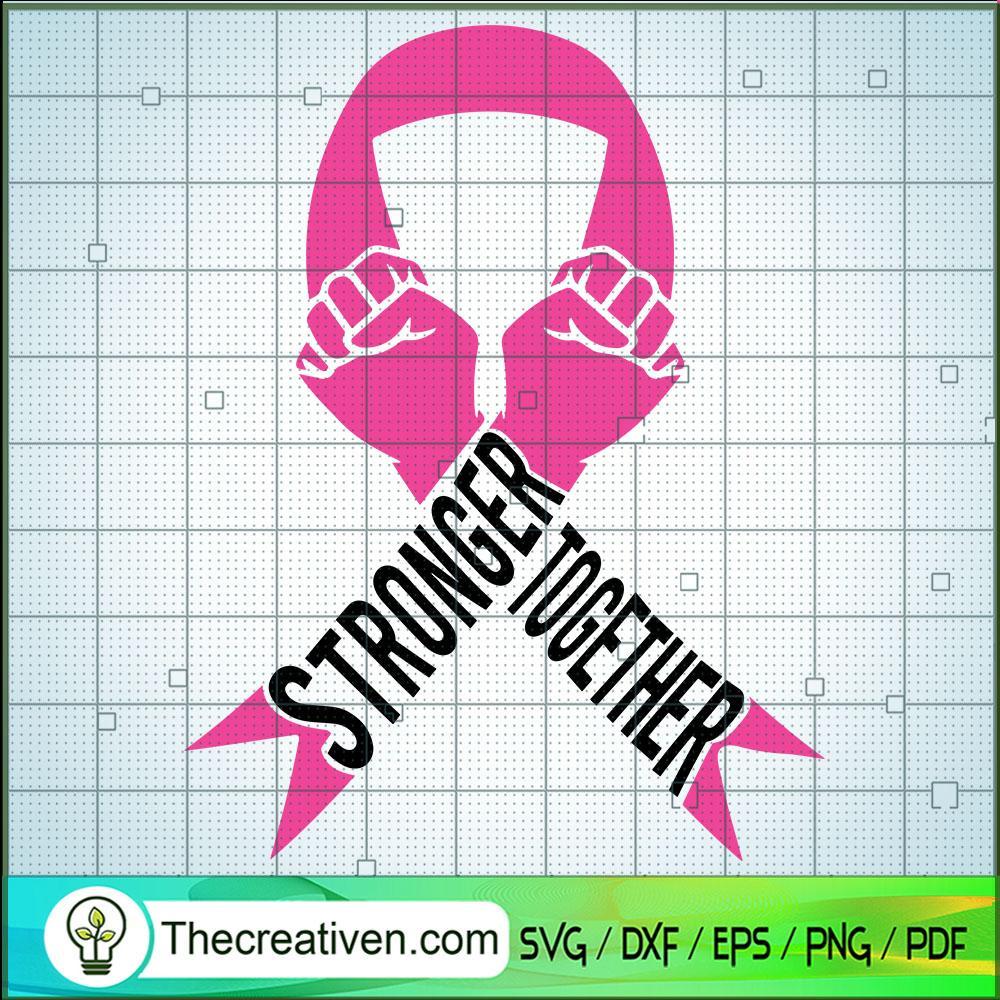 Stronger Together Cancer SVG, Cancer Awareness SVG, Never Give Up SVG 1 Stronger Together Cancer SVG, Cancer Awareness SVG, Never Give Up SVG