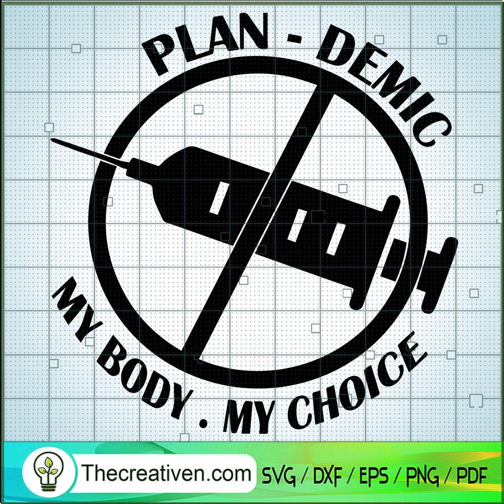 Plandemic My Body My Choice SVG, Vaccine SVG, Trending SVG 1 Plandemic My Body My Choice SVG, Vaccine SVG, Trending SVG