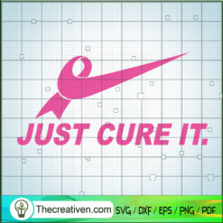 Just Cure It SVG, Nike Just Do It SVG, Cancer SVG