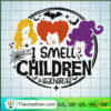 I Smell Children Teacher Life SVG, Hocus Pocus SVG, Halloween SVG