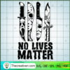Horror Knives No Live Matter SVG Cut File for Cricut & Silhouette 2 87 copy 3