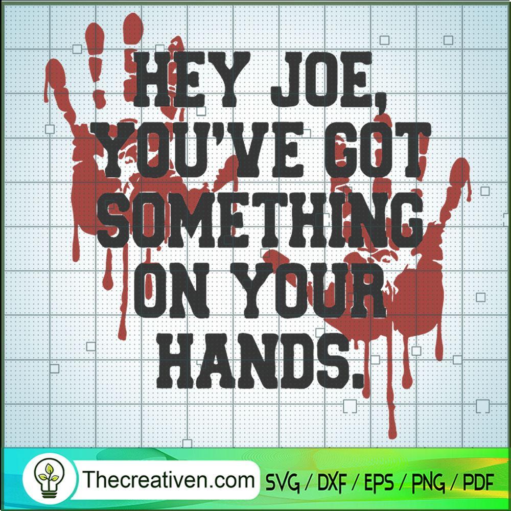 Hey Joe You've Got Something SVG Cut File for Cricut 1 Hey Joe You've Got Something SVG Cut File for Cricut
