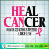 Heal Cancer SVG, Cancer SVG, Never Give Up SVG 2 83 copy 3