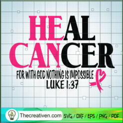 Heal Cancer SVG, Cancer SVG, Never Give Up SVG