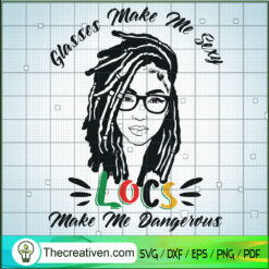 Glasses Make Me Sexy Locs Ma SVG Cut File for Cricut
