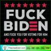 Fuck Biden And Fuck You For  SVG Cut File for Cricut