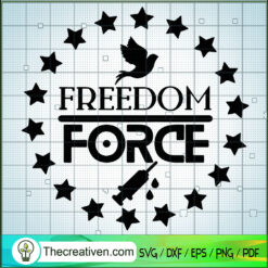 Freedom Over Force SVG, Event World SVG, Trending SVG