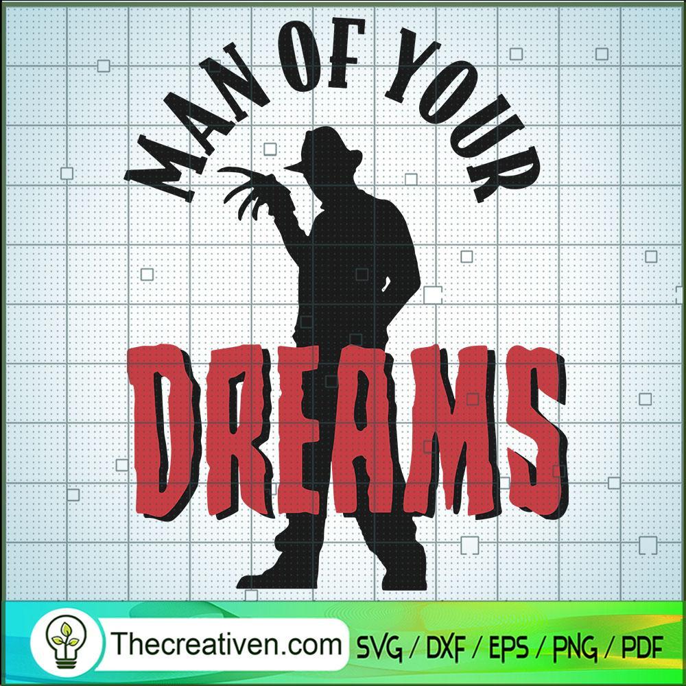 Freddy Krueger Man of your Dreams SVG Cut File for Cricut & Silhouette 1 Freddy Krueger Man of your Dreams SVG Cut File for Cricut & Silhouette
