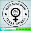 Dont Mess With Texas Women SVG, Texas Women SVG, USA Trending SVG 2 49 copy 5