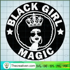 Black Girl Magic SVG, Afro Woman SVG, Girl Starbucks SVG