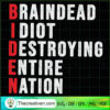 Biden Braindead Idiot Destro SVG Cut File for Cricut 3 13 copy 10
