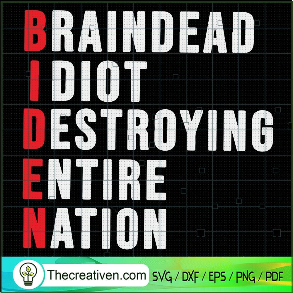Biden Braindead Idiot Destro SVG Cut File for Cricut 1 Biden Braindead Idiot Destro SVG Cut File for Cricut