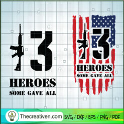 13 Heroes Some Gave All SVG, Heroes USA SVG, Army SVG